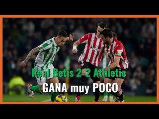 MuchodePodcast: Betis 2-Athletic 2 | GANA muy POCO