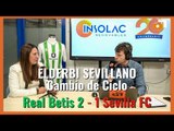 El podcast de #elgranderbi  Betis 2-1 Sevilla: CAMBIO de ciclo EVIDENTE