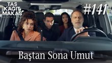 Baştan Sona Umut #141 - Taş Kağıt Makas