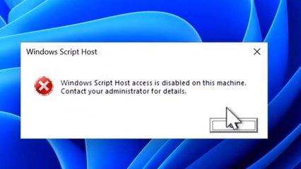 Solved - Windows script host access is disabled on this machine