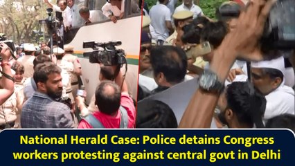 National Herald Case: Police detains Congress workers protesting against central govt in Delhi