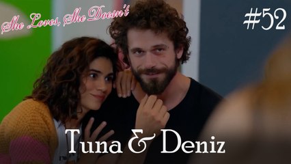 Tuna & Deniz Scenes #52