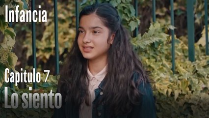 Lo siento- İnfancia Episodio 7