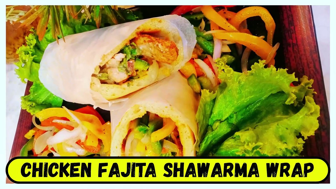 Chicken Fajita Shawarma Wrap || Mexican Style || Fajita Home Made Masala