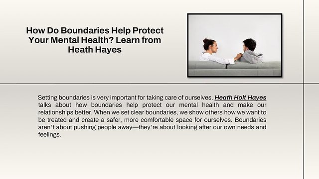 How Do Boundaries Help Protect Your Mental Health? Learn from Heath Hayes