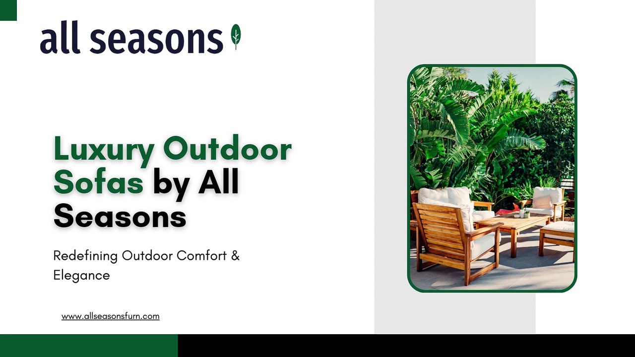 Luxury Outdoor Sofas Crafted in Indonesia – Discover Timeless Comfort with All Seasons