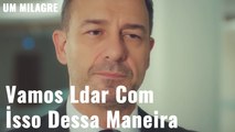 Vamos Ldar Com İsso Dessa Maneira - Um Milagre
