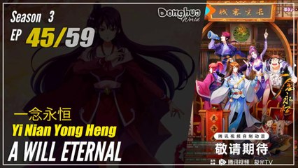 A Will Eternal S3 EP 45 (151) 一念永恒 Yi Nian Yong Heng | Donghua - 1080P
