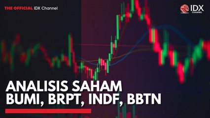 Analisis Saham BUMI, BRPT, INDF, BBTN