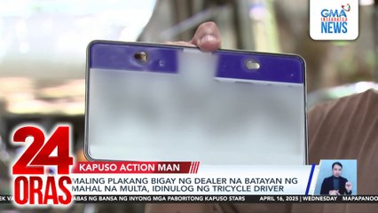 Maling plakang bigay ng dealer na batayan ng mahal na multa, idinulog ng tricycle driver | 24 Oras