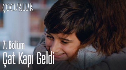 Sürpriz misafir - Çocukluk 7. Bölüm