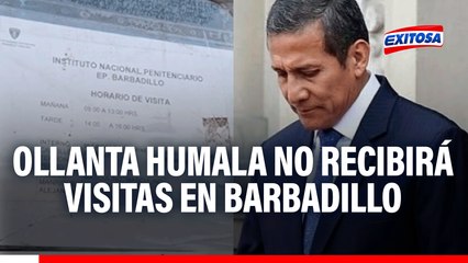 Ollanta Humala no recibirá visitas hoy en el Penal Barbadillo, según lista oficial del INPE