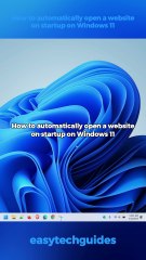 How to automatically open a website on startup on Windows 11