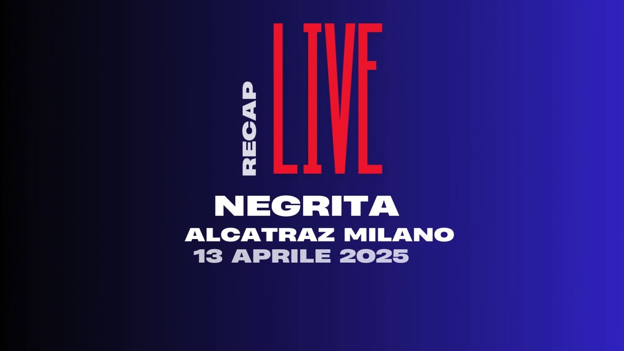 RECAP LIVE - NEGRITA