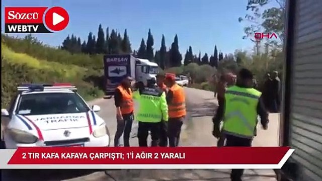 2 TIR kafa kafaya çarpıştı; 1'i ağır 2 yaralı