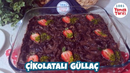 ÇİKOLATALI GÜLLAÇ TARİFİ