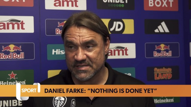 Leeds boss Daniel Farke proclaims “nothing is done yet”