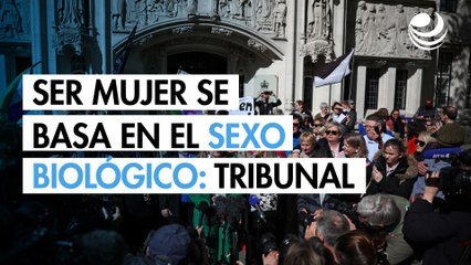 El Supremo británico dictamina que la definición de una mujer se basa en el sexo biológico
