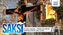 Mga sinagot na dasal, pinalalakas ang pananampalataya ng ilan | Saksi