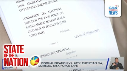 Petition for disqualification vs. Atty. Christian Sia, inihain ng COMELEC Task Force Safe | SONA