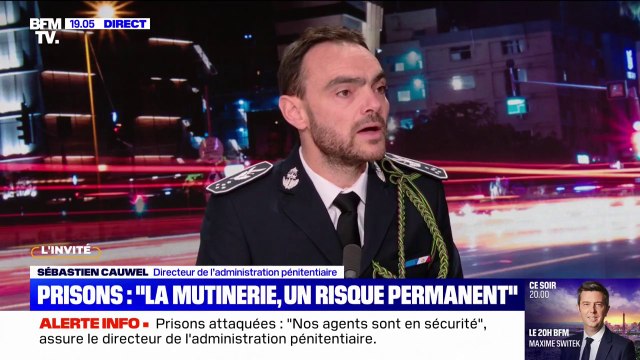 Sébastien Cauwel, directeur de l'administration pénitentiaire: La mutinerie est un risque permanent (...), nous nous y préparons