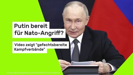 Putin bereit für Nato-Angriff? Video zeigt "gefechtsbereite Kampfverbände"