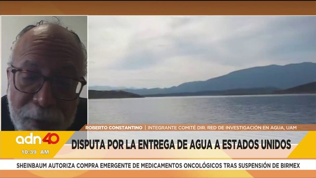 Siempre hemos tenido una relación muy complicada por la entrega de agua a Estados Unidos