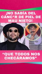 Mau Nieto enfrenta cáncer de piel y Faisy rompe el silencio