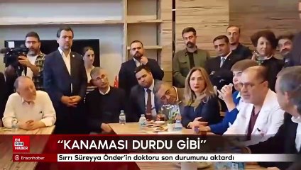 Sırrı Süreyya Önder'in doktoru son durumunu aktardı