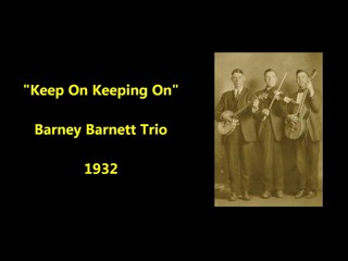 Barney Barnett Trio - Keep On Keeping On (1932)