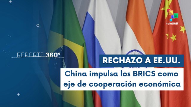 China resalta el papel de los BRICS frente a los retos económicos globales