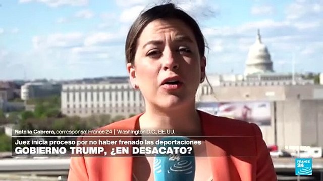 Informe desde Washington: juez inicia proceso contra Trump por no frenar deportaciones