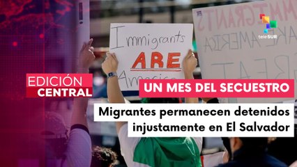 238 migrantes venezolanos cumplen un mes secuestrados en prisión de El Salvador