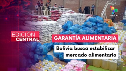 Bolivia garantiza alimentos pese a inundaciones y boicot opositor