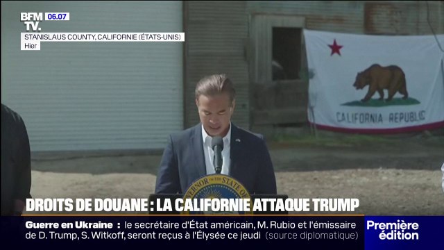 La Californie conteste en justice les droits de douane imposés par Donald Trump