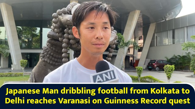 Japanese Man dribbling football from Kolkata to Delhi reaches Varanasi on Guinness Record quest