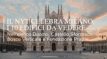 Il New York Times celebra Milano: i dieci edifici da vedere