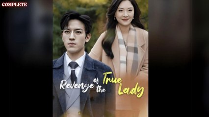 Revenge Of The True Lady Chinese Drama