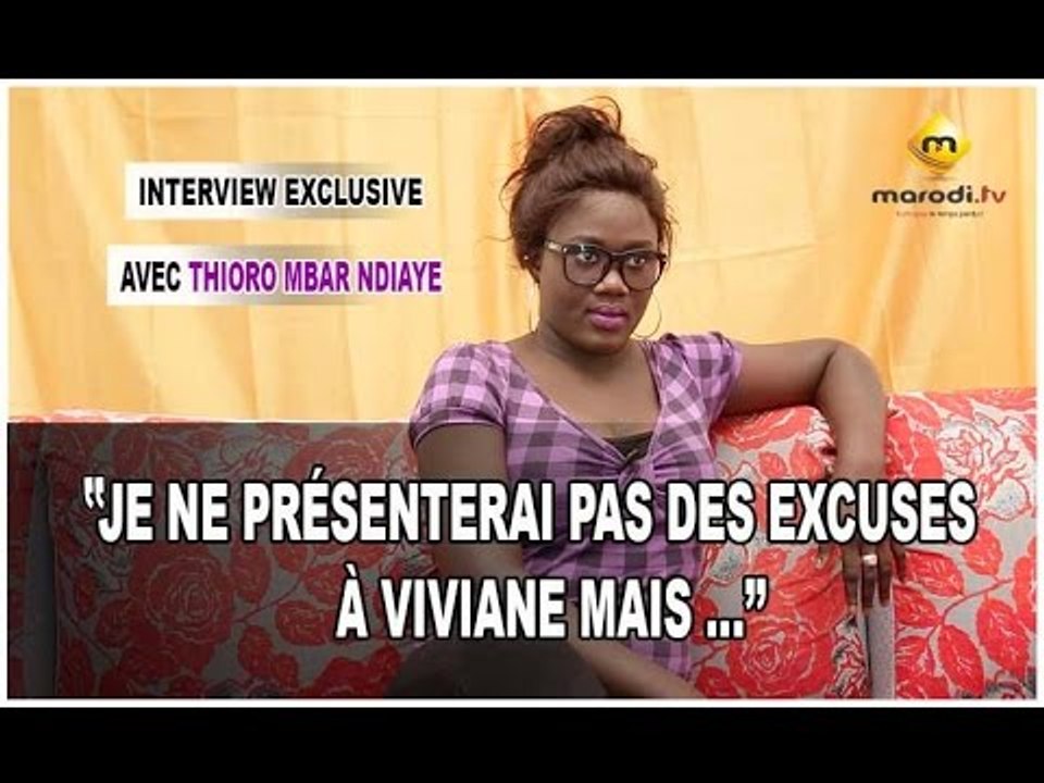 Thioro Mbar Ndiaye : "Je ne présenterai pas des excuses à VIVIANE mais ...." - (VPW)