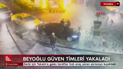 Derbi için Taksim’e gelen taraftar hızlı araç süren sürücüyü bıçakladı