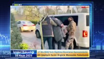 17 İlde DEAŞ Terör Örgütüne Düzenlenen Operasyonlarda; 89 Şüpheli Terör Örgütü Mensubu Yakalandı