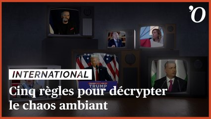 Cinq règles pour décrypter le chaos ambiant