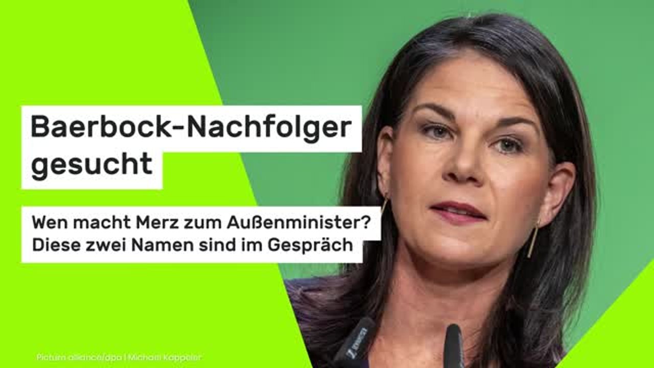 Baerbock-Nachfolger gesucht: Wen macht Merz zum Außenminister? Diese zwei Namen sind im Gespräch
