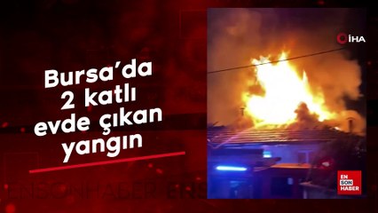 Bursa’da 2 katlı evde çıkan yangın, bitişiğindeki 2 eve daha sıçradı