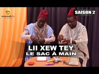 Lii Xew Tey - Saison 2 - LE SAC À MAIN