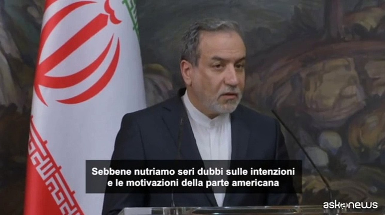 Nucleare Iran, Araghchi: seri dubbi sulle intenzioni degli Usa