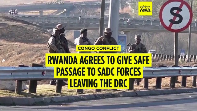 Rwanda agrees to give safe passage to SADC forces leaving the DRC