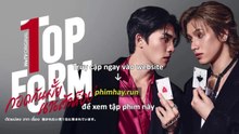 Top Form The Series Tập 1 Vietsub + Thuyết Minh Tiếng Việt