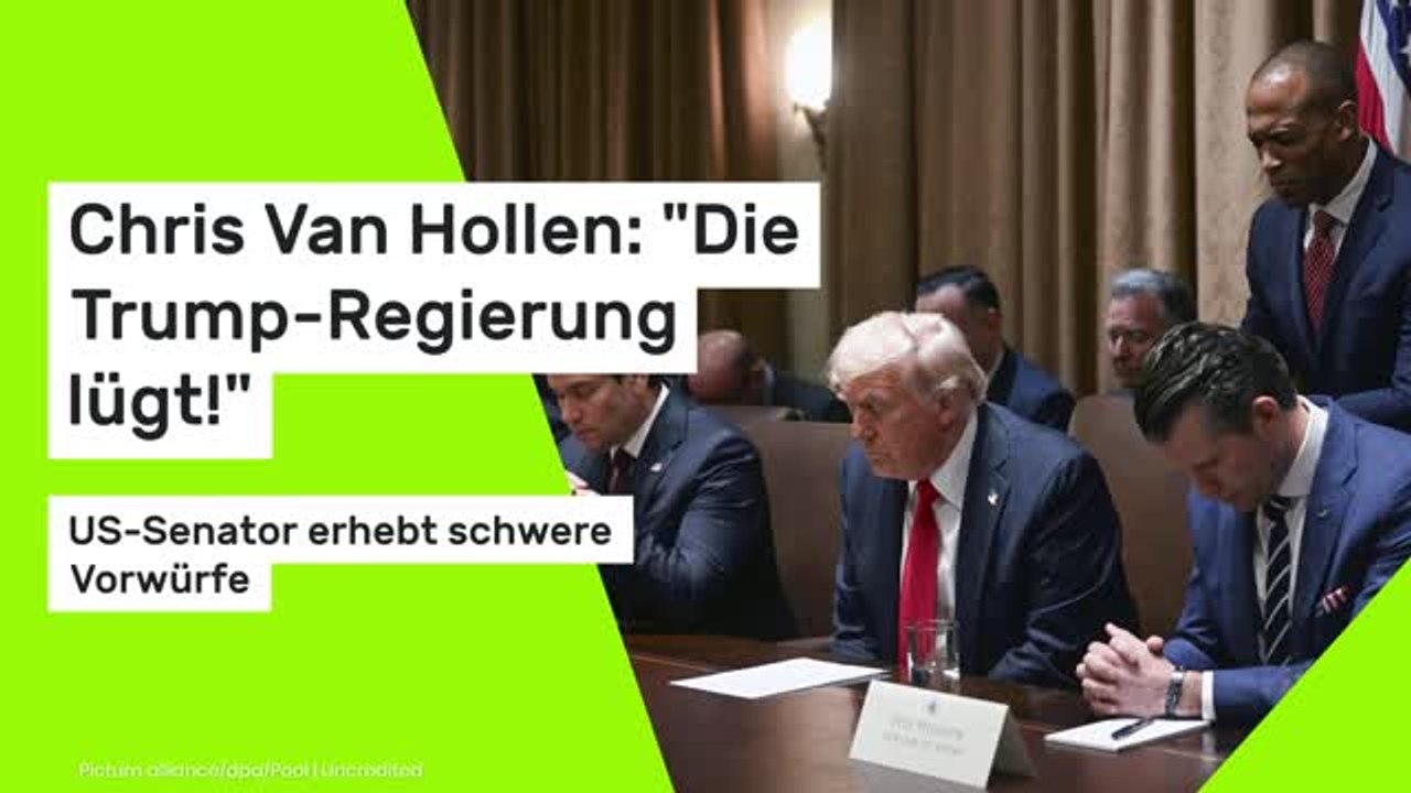 Chris Van Hollen: 'Die Trump-Regierung lügt!' US-Senator erhebt schwere Vorwürfe