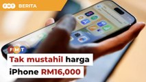 Tak mustahil harga iPhone RM16,000, kata menteri